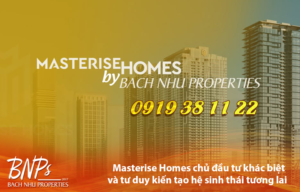 Masterise Homes chủ đầu tư khác biệt và tư duy kiến tạo hệ sinh thái tương lai - Bách Như Properties - BNPs