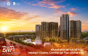 Khám phá lợi ích sở hữu Masteri Cosmo Central tại The Global City