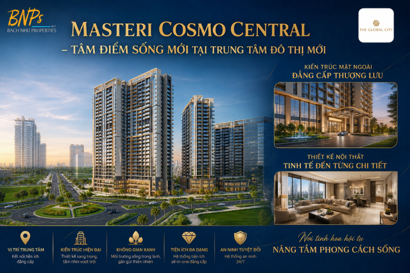 Masteri Cosmo Central – Tâm Điểm Sống Mới Tại Trung Tâm Đô Thị Mới - Bách Như Properties - BNPs