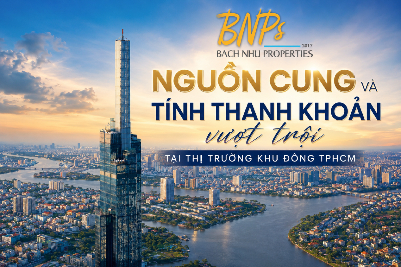 Nguồn cung và tính thanh khoản vượt trội tại thị trường khu đông TPHCM